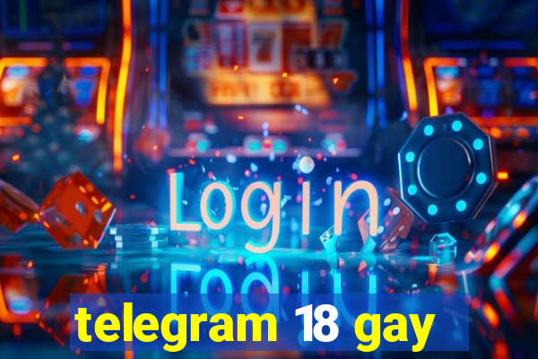 telegram 18 gay