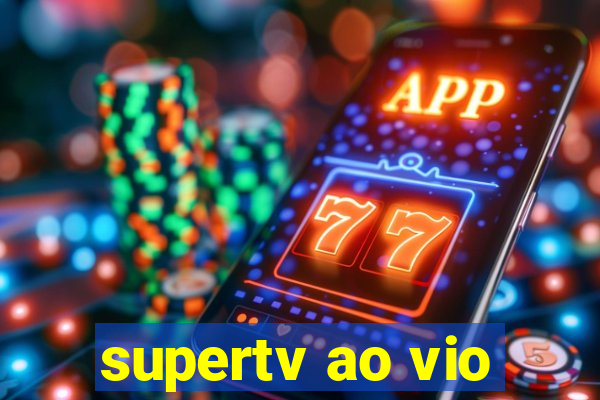 supertv ao vio