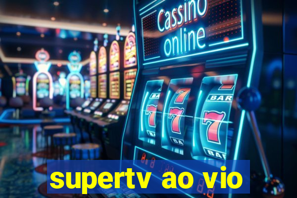 supertv ao vio