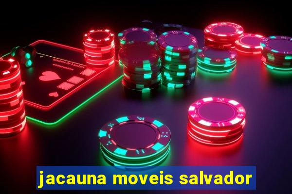 jacauna moveis salvador