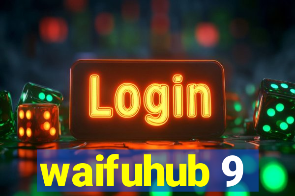 waifuhub 9