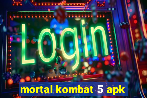 mortal kombat 5 apk