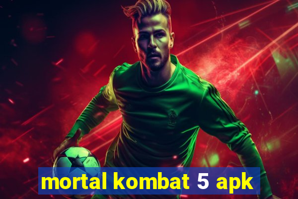 mortal kombat 5 apk