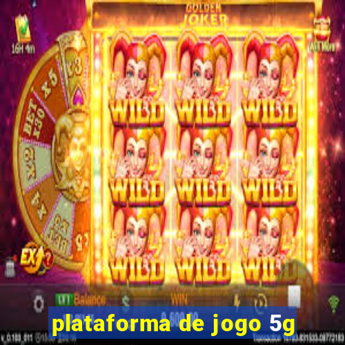 plataforma de jogo 5g