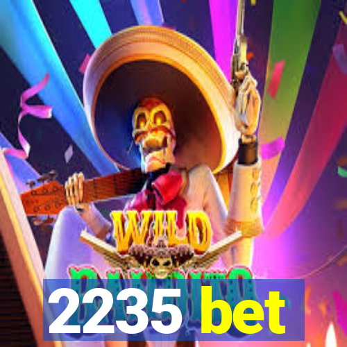 2235 bet