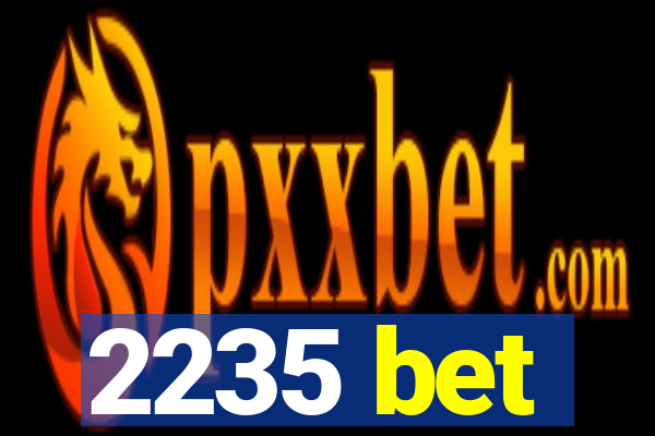 2235 bet