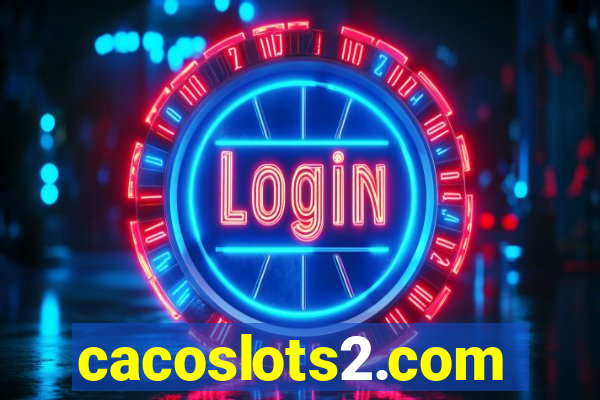 cacoslots2.com