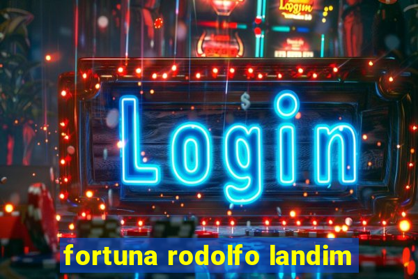 fortuna rodolfo landim