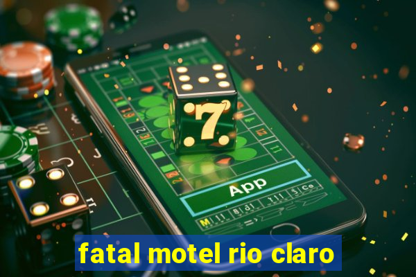 fatal motel rio claro