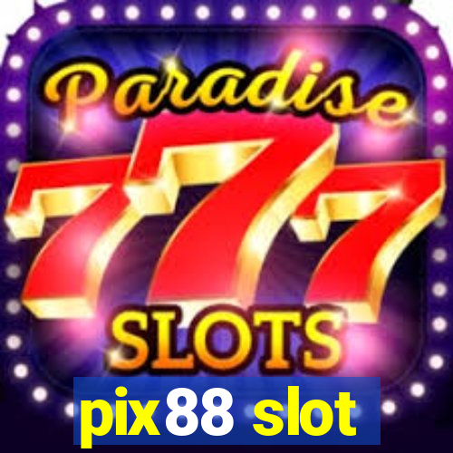 pix88 slot