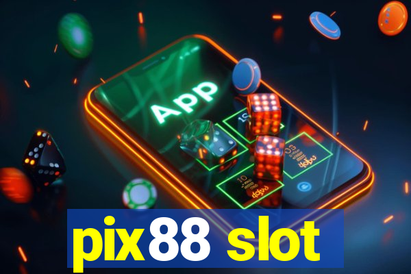 pix88 slot