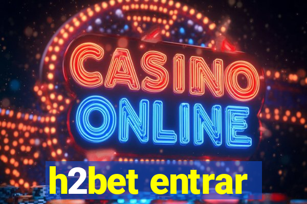 h2bet entrar