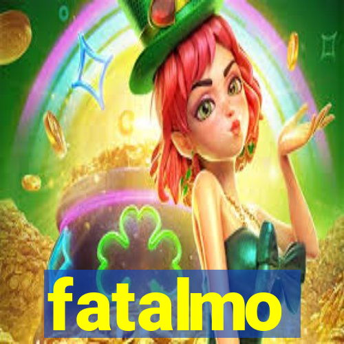 fatalmo