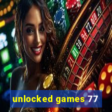 unlocked games 77