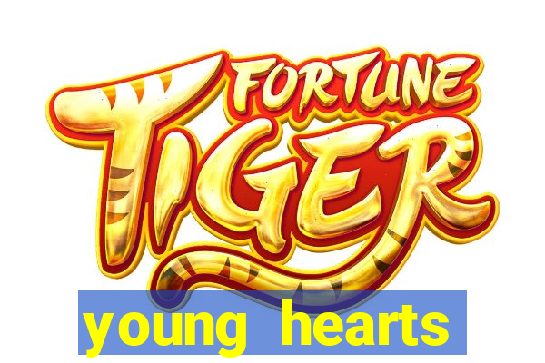 young hearts assistir 2024