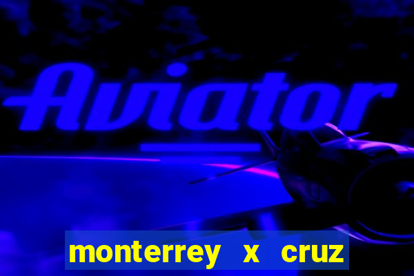 monterrey x cruz azul palpite