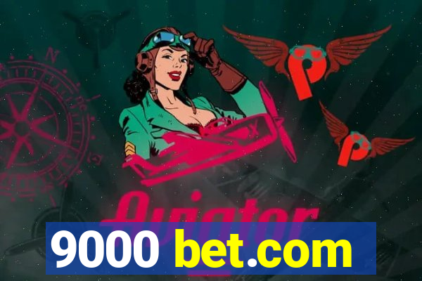 9000 bet.com