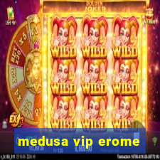 medusa vip erome