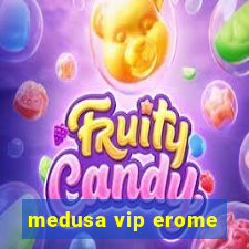 medusa vip erome