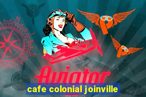 cafe colonial joinville