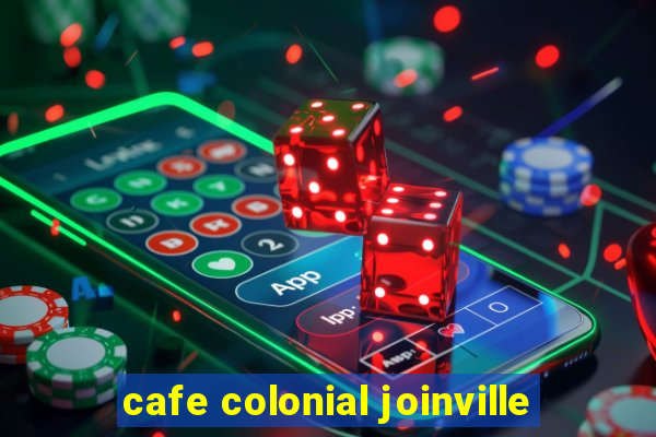 cafe colonial joinville