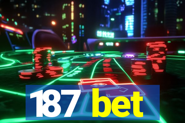 187 bet