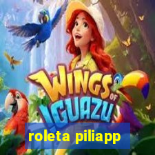 roleta piliapp