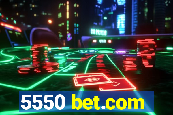 5550 bet.com