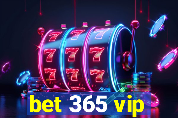 bet 365 vip