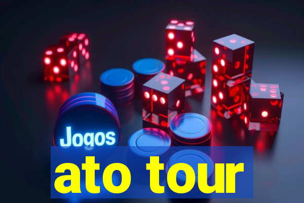 ato tour