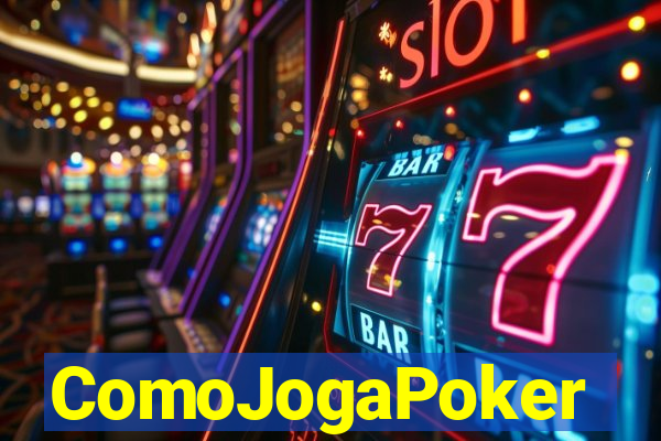 ComoJogaPoker