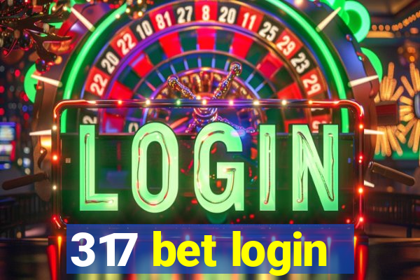 317 bet login