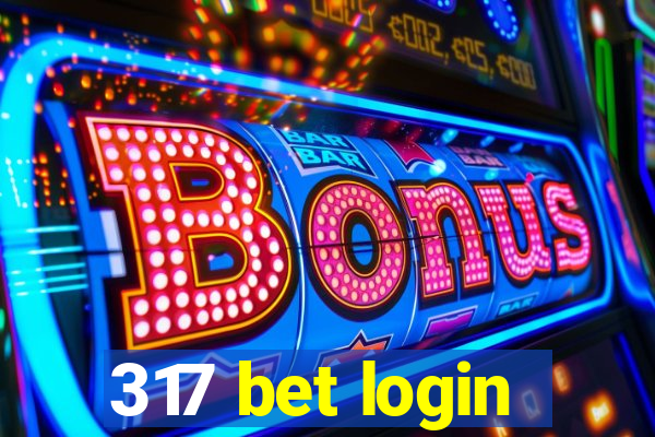 317 bet login