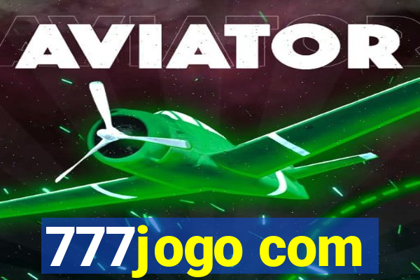 777jogo com