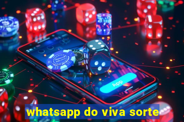 whatsapp do viva sorte