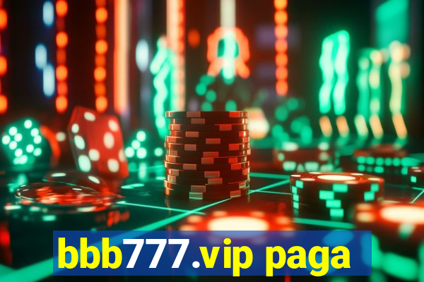 bbb777.vip paga