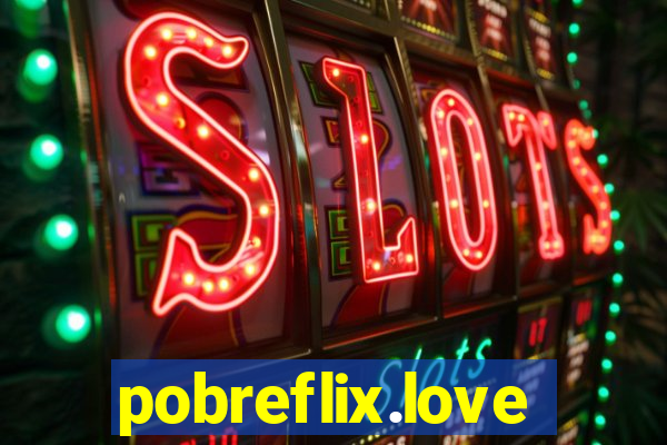 pobreflix.love