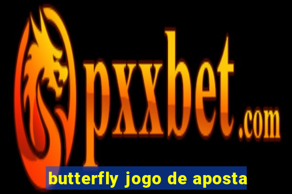 butterfly jogo de aposta