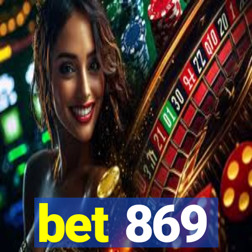 bet 869