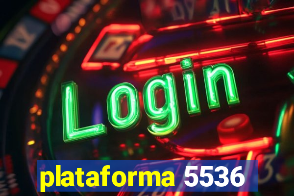 plataforma 5536