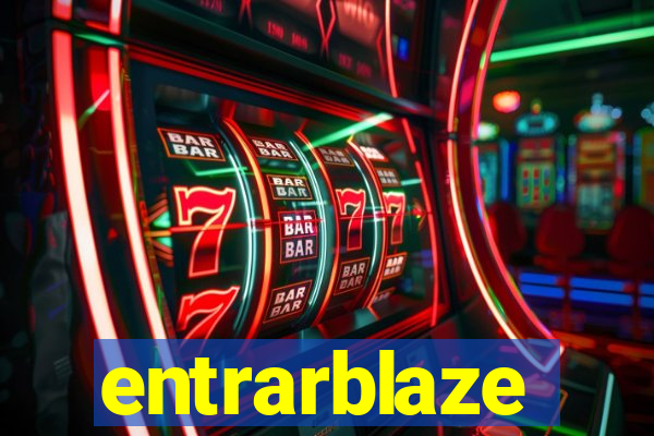 entrarblaze