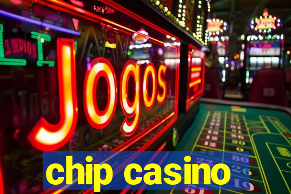 chip casino