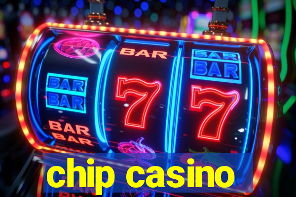 chip casino