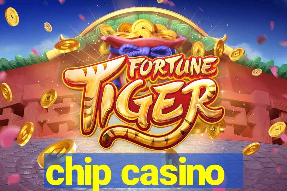 chip casino