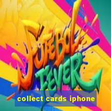 collect cards iphone