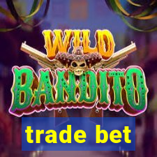 trade bet