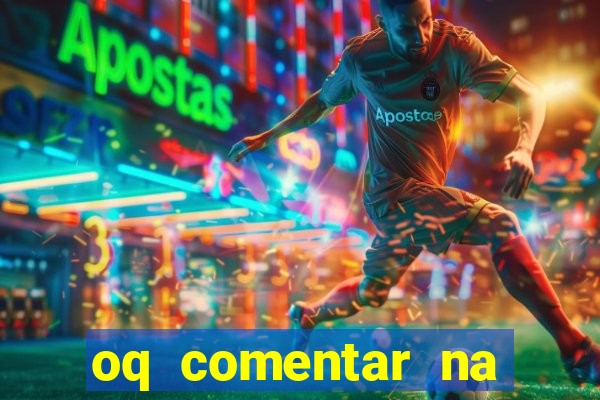 oq comentar na foto do amigo jogador de futebol