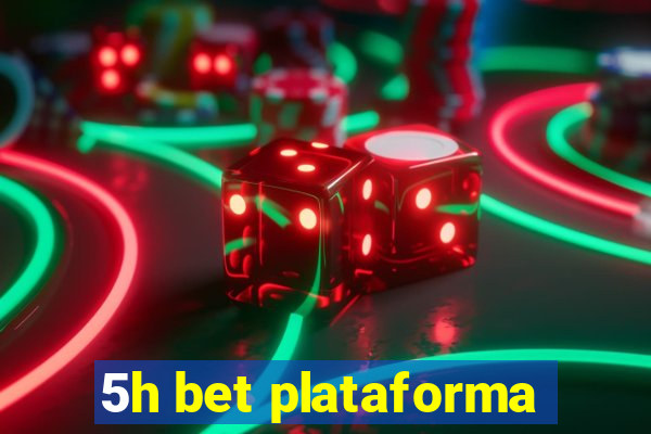 5h bet plataforma