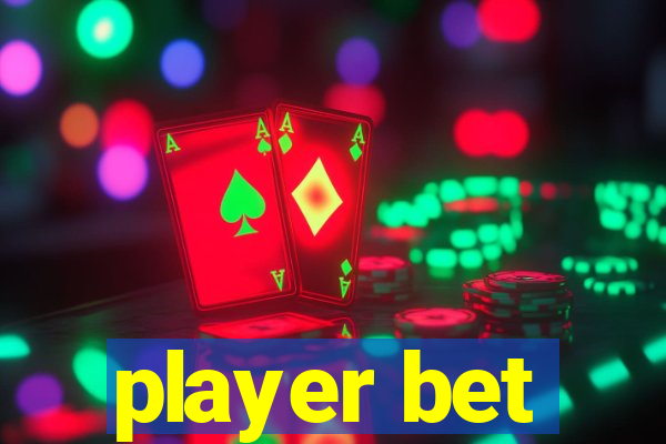 player bet