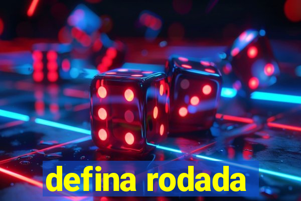 defina rodada